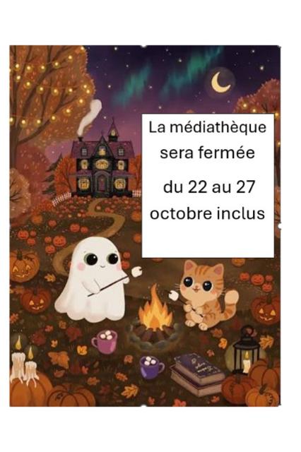 Fermeture médiathèque-réouverture 28/10